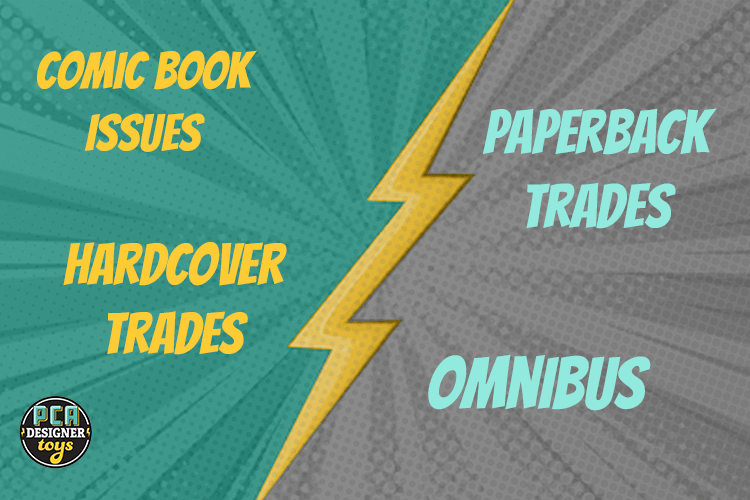 Issues Comic Books Hardcover Trades Paperback Trades Omnibus Banner PCA Toys